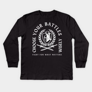 You Have To Pick Your Battles Kids Long Sleeve T-Shirt